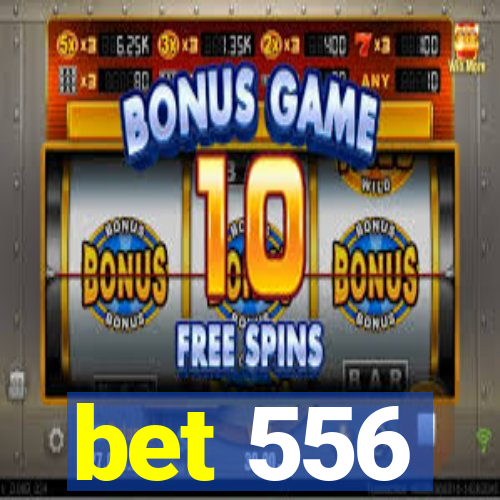 bet 556